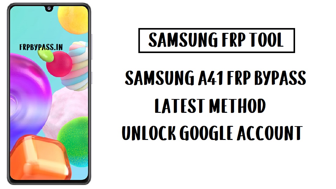 Samsung A41 FRP Bypass (Unlock SM-A415F Google Account) Android 10
