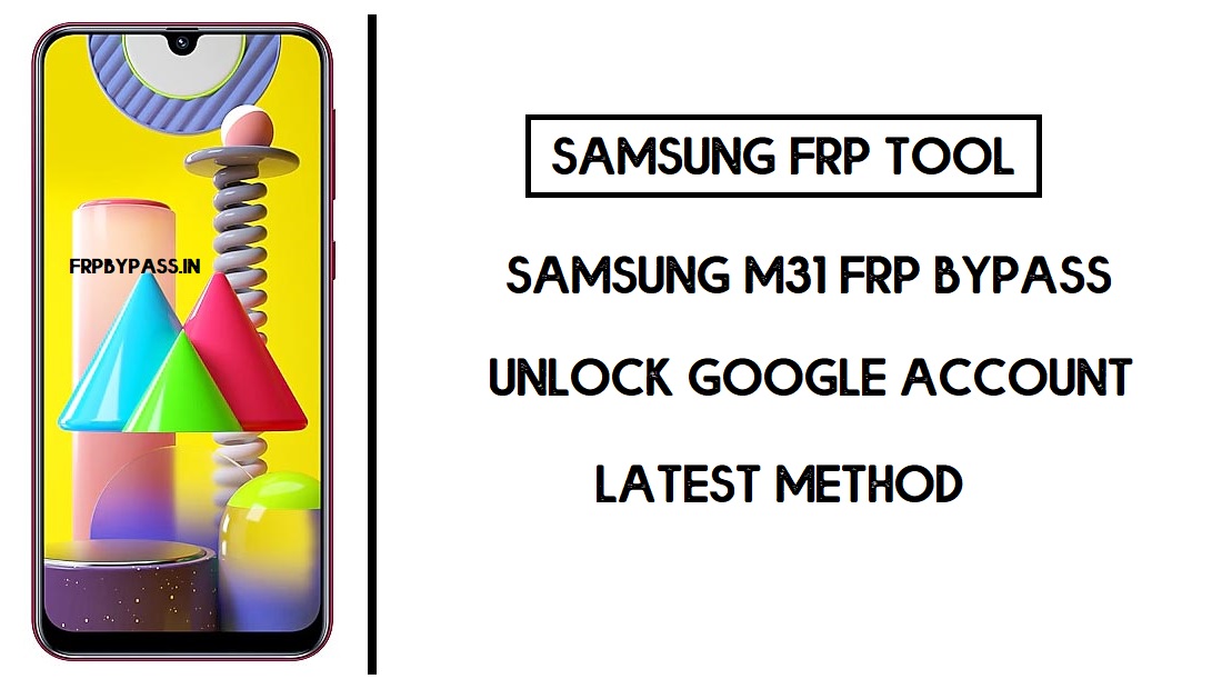 Samsung M31 FRP Bypass (Unlock SM-M315F Google Account) Android 10