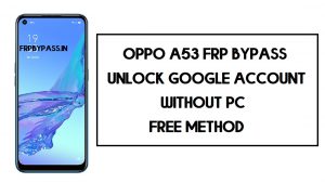 Oppo A53 FRP Bypass (Unlock Google Account) Android 10 | FRP Code