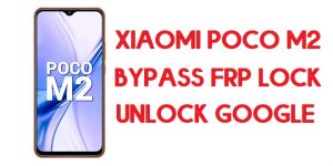 How to Xiaomi Poco M2 FRP Bypass | Unlock Google Verification (MIUI 12)