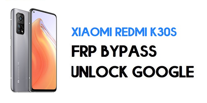 Xiaomi Redmi K30S FRP Bypass | Unlock Google Verification (MIUI 12)