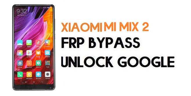 Xiaomi Mi Mix 2 FRP Bypass | Unlock Google Verification (MIUI 12)