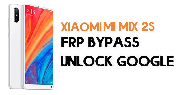 Xiaomi Mi Mix 2S FRP Bypass | Unlock Google Verification (MIUI 12)