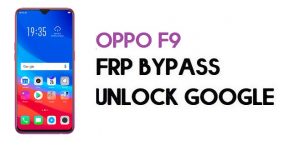 Oppo F9 FRP Bypass (Unlock Google Account) Android 10