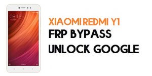 Xiaomi Redmi Y1/Note 5a FRP Bypass