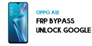 Oppo A12 FRP Bypass (Unlock Google Account) Android 9 | Without PC