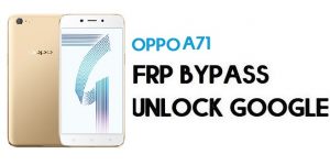 Oppo A71 (CPH1717) FRP Bypass (Unlock Google) Android 7.1| Code