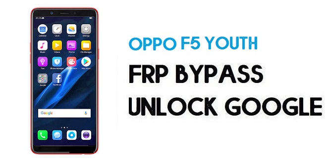 Oppo F5 Youth FRP Bypass (Unlock Google Account) Android 8.1| Code