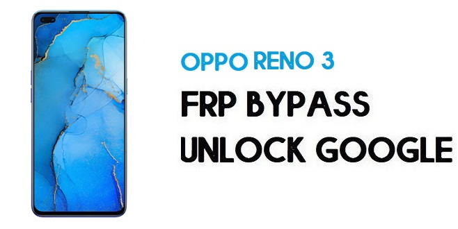 Oppo Reno 3 (CPH2043) FRP Bypass (Unlock Google) Android 10| Emergency Code