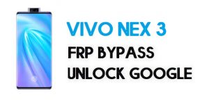 Vivo NEX 3 FRP Bypass – How To Unlock Google Account | Without PC