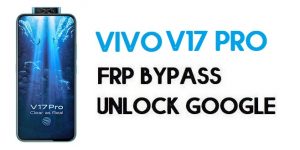 Vivo V17 Pro FRP Bypass – How To Unlock Google Account | Without PC